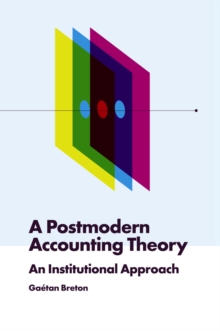 Image for A postmodern accounting theory  : an institutional approach