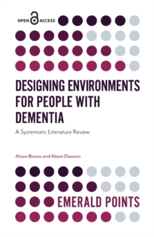 Image for Designing environments for people with dementia  : a systematic literature review