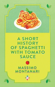 Image for A short history of spaghetti with tomato sauce