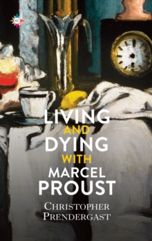 Image for Living and dying with Marcel Proust