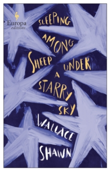 Image for Sleeping among sheep under a starry sky  : essays 1985-2021