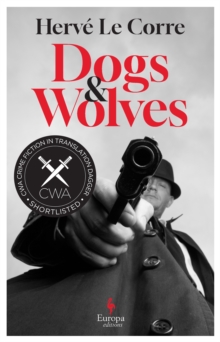 Dogs and Wolves - Le Corre, Herve