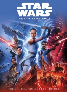 Star Wars: The Age of Resistance the Official Collector’s Edition