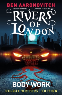Image for Rivers of London Vol. 1: Body Work Deluxe Writers' Edition