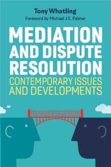 Image for Mediation and dispute resolution  : contemporary issues and developments