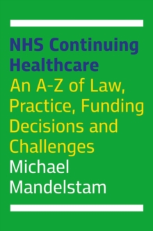 Image for NHS continuing healthcare: an A-Z of law, practice, funding decisions and challenges