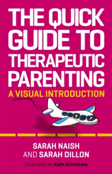 Image for The quick guide to therapeutic parenting