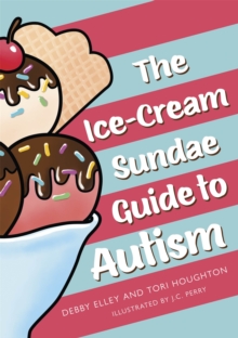 Image for The ice-cream sundae guide to autism  : an interactive kids' book for understanding autism