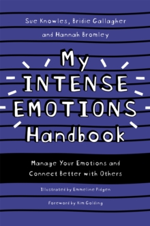 Image for My intense emotions handbook  : manage your emotions and connect better with others