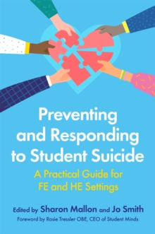 Image for Preventing and responding to student suicide  : a practical guide for FE and HE settings
