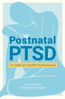 Postnatal PTSD: A Guide for Health Professionals