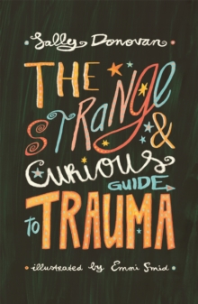 Image for The strange and curious guide to trauma