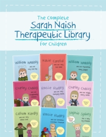 Image for The Complete Sarah Naish Therapeutic Parenting Library for Children