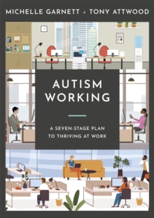 Image for Autism working  : a seven-stage plan to thriving at work