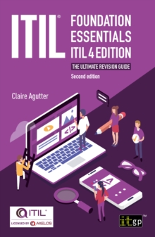Image for ITIL Foundation Essentials ITIL 4 Edition - The Ultimate Revision Guide, Second Edition