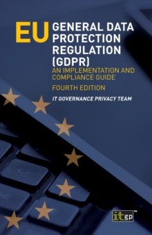 EU General Data Protection Regulation (GDPR): An implementation and compliance guide