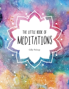 Image for The little book of meditations: a beginner's guide to finding inner peace