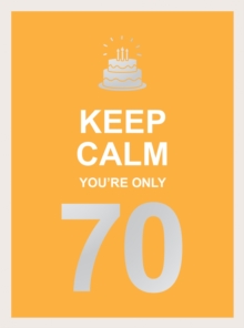 Image for Keep calm you're only 70