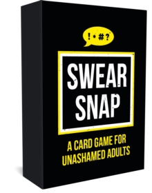 Image for Swear Snap : A Card Game for Unashamed Adults