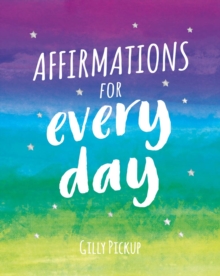 Image for Affirmations for every day: mantras for calm, inspiration and empowerment