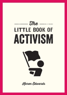 The Little Book of Activism: A Pocket Guide to Making a Difference