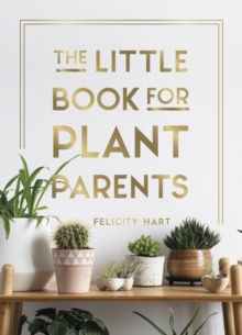 Image for The little book for plant parents  : simple tips to help you grow your own urban jungle