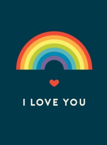 I Love You: Romantic Quotes for the LGBTQ+ Community