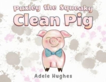 Image for Puxley the Squeaky Clean Pig