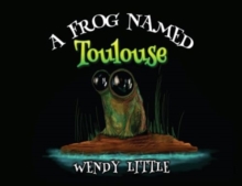 Frog Named Toulouse