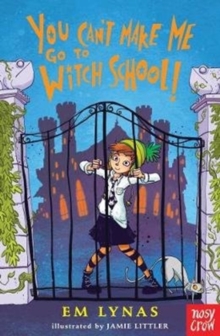 Image for You can't make me go to witch school!