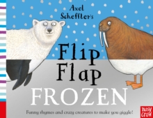Image for Axel Scheffler's flip flap frozen
