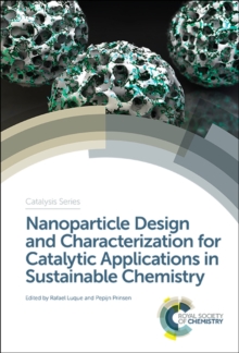Image for Nanoparticle Design and Characterization for Catalytic Applications in Sustainable Chemistry
