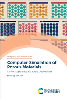 Image for Computer simulation of porous materials  : current approaches and future opportunitiesVolume 8