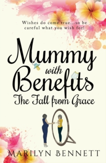 Image for Mummy with Benefits: The Fall from Grace