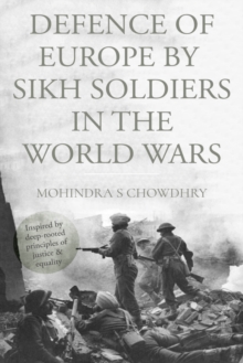 Defence of Europe by Sikh Soldiers in the World Wars