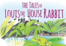 Tales of Louis the House Rabbit