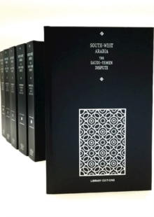 Image for Documentary Studies in Arabian Geopolitics: South-West Arabia 6 Hardback Volume Set