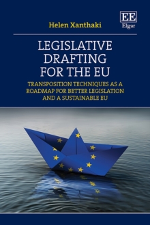 Image for Legislative drafting for the EU  : transposition techniques as a roadmap for better legislation and a sustainable EU