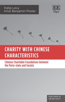 Image for Charity With Chinese Characteristics: Chinese Charitable Foundations Between the Party-State and Society
