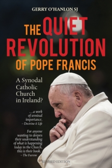 The Quiet Revolution of Pope Francis: A Synodal Catholic Church in Ireland?