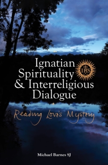 Image for Ignatian Spirituality and Interreligious Dialogue