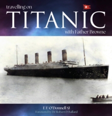 Image for Travelling on Titanic : with Father Browne
