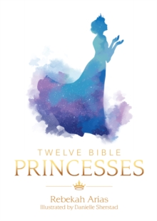 Image for Twelve Bible Princesses