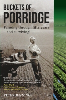 Buckets of Porridge: Farming through fifty years – and surviving!