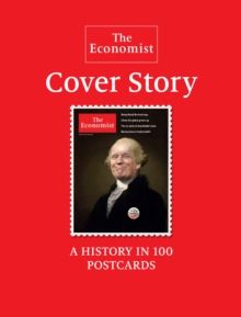 Image for The Economist: Cover Story : A History in 100 Postcards