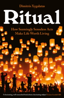 Image for Ritual  : how seemingly senseless acts make life worth living