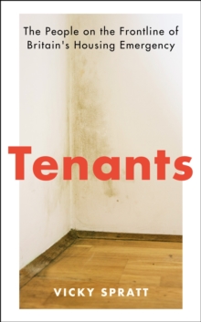 Image for Tenants  : the people on the frontline of Britain's housing emergency