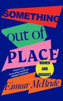 Something Out of Place: Women & Disgust