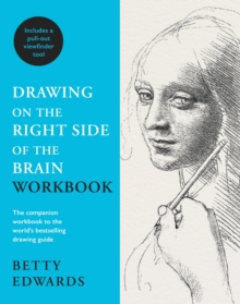 Drawing on the Right Side of the Brain Workbook: The companion workbook to the world’s bestselling drawing guide