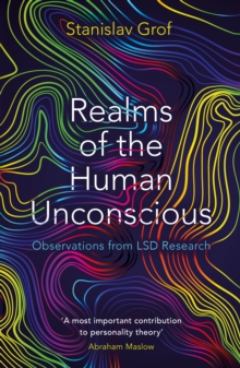 Image for Realms of the human unconscious  : observations from LSD research